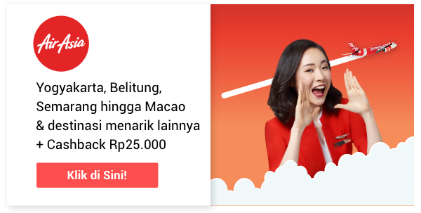 Beli sekarang, terbang sekarang dengan AirAsia + Cashback Rp 25.000