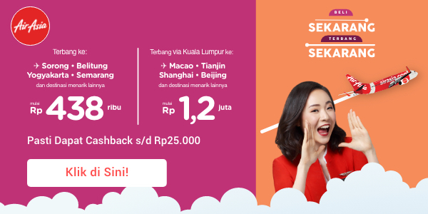 Beli sekarang, terbang sekarang dengan AirAsia +Cashback Rp25.000