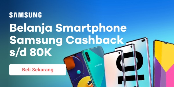 Belanja Smartphone Samsung Cashback s/d Rp80K