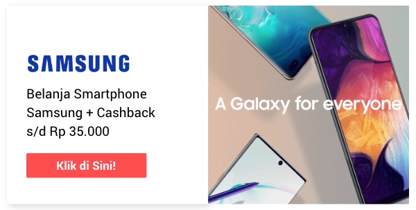 Belanja Smartphone Samsung + Cashback s/d Rp 35.000