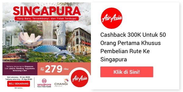 AirAsia Singapore Tourism Board Cashback Rp 300K pembelian rute ke Singapura