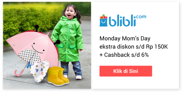 Blibli Monday Mom's Day ekstra diskon s/d Rp 150K
