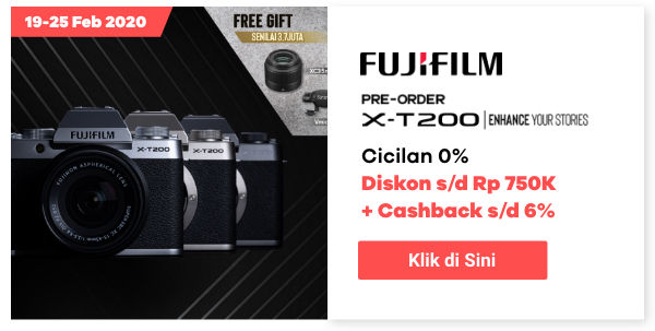 Pre-Order Fujifilm X-T200 Cicilan 0% + Diskon s/d Rp 750K + Cashback s/d 6%