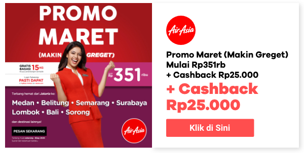 AirAsia Promo Maret (Makin Greget) Mulai Rp351rb + Cashback Rp25.000