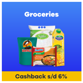 Groceries - Cashback s/d 6%