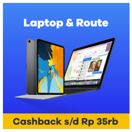 Laptop & Router - Cashback s/d Rp 35rb