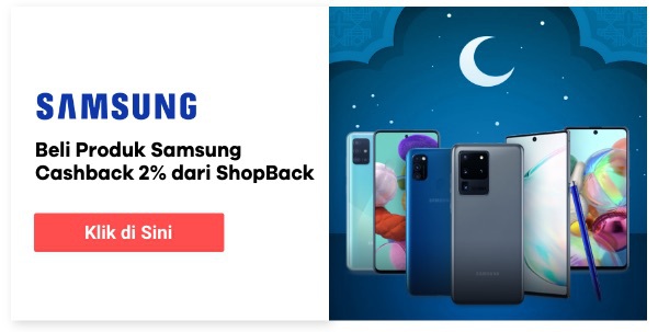 Beli produk Samsung cashback 2% dari ShopBack