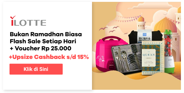 Bukan Ramadhan Biasa + Flash Sale Setiap Hari + Voucher Rp 25.000 + Upsize Cashback s/d 15%