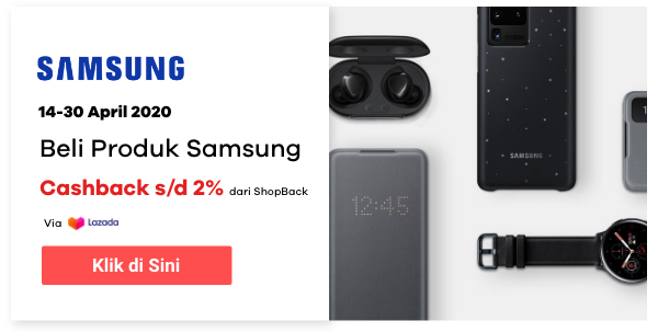 Beli Produk Samsung + Cashback s/d 2% dari ShopBack