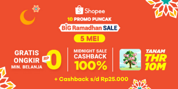 Shopee Big Ramadhan Sale! Tanam THR 10M, Cashback Pasti 100RB, Midnight Sale & Gratis Ongkir!