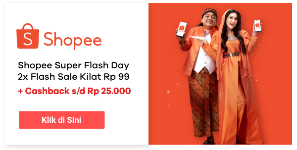 Shopee Super Flash Day | 2x Flash Sale Kilat Rp 99