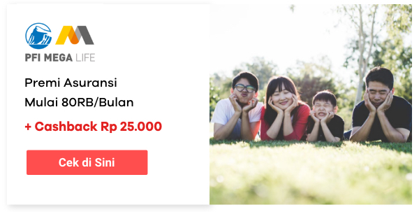 Premi Asuransi Mulai 80RB/Bulan + Cashback Rp 25.000