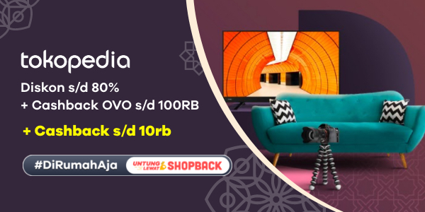 Tokopedia Diskon s/d 80% + Cashback OVO s/d 100RB