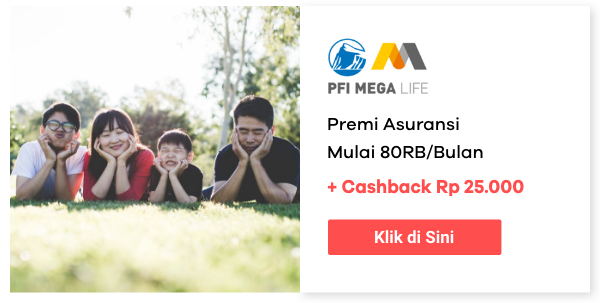 Premi Asuransi Mulai 80RB/Bulan + Cashback Rp 25.000