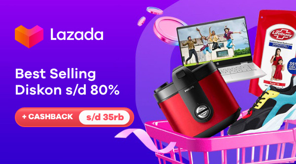 Lazada Best Selling + Diskon s/d 80%