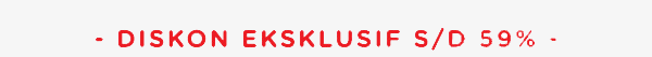 Kode Voucher Exclusive - Diskon S/D 59%