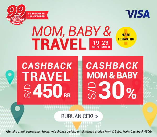 Hari Terakhir Cashback 30% untuk Produk Mom, Baby & Travel