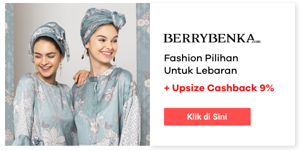 Fashion Pilihan untuk Lebaran + Upsize Cashback 9%