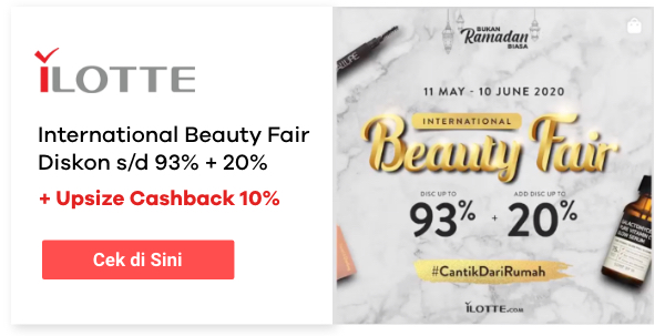iLOTTE International Beauty Fair Diskon s/d 93% + 20% + Upsize Cashback 10%