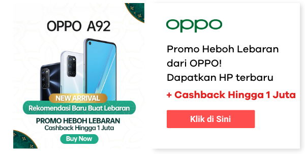 Promo Heboh Lebaran dari OPPO! Dapatkan HP terbaru + Cashback 1 Juta!