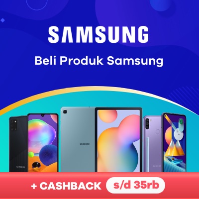Beli Produk Samsung + Cashback s/d Rp. 35.000
