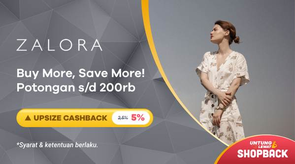 Buy More, Save More! Potongan s/d 200rb + Upsize Cashback 2.5% 5%