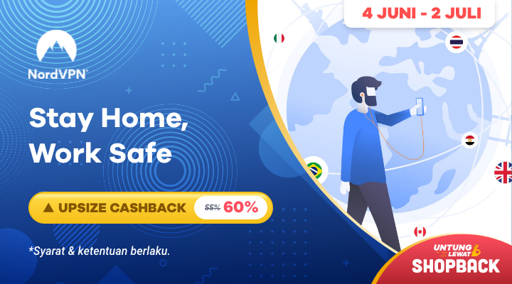 Stay Home, Work Safe + Upsize Cashback 60%