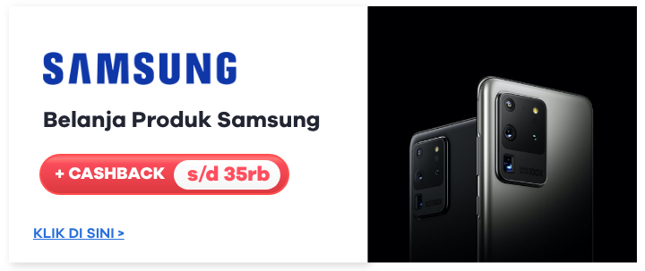 Belanja Produk Samsung + Cashback s/d Rp 35.000