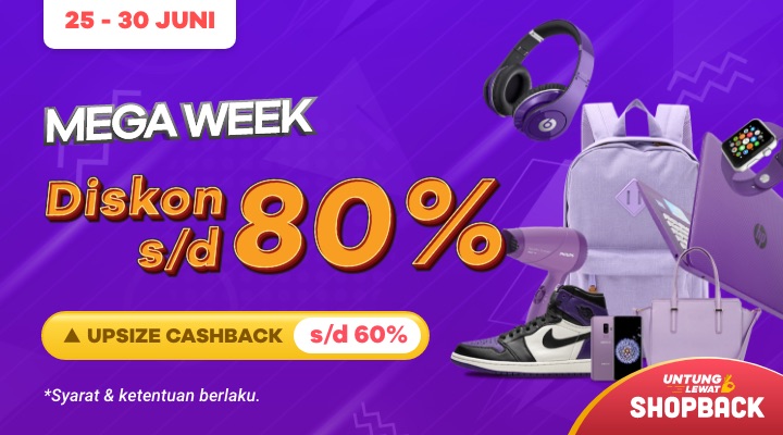 ShopBack Mega Week Diskon s/d 80% + Upsize Cashback s/d 60%