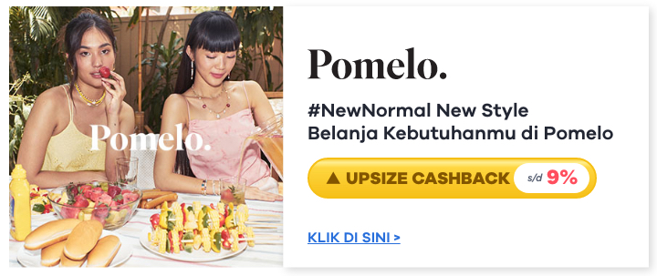 Pomelo New Style + Upsize Cashback s/d 9%