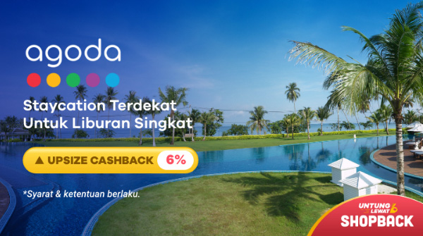 Agoda Staycation Pilihan Terbaik + Upsize Cashback 6%