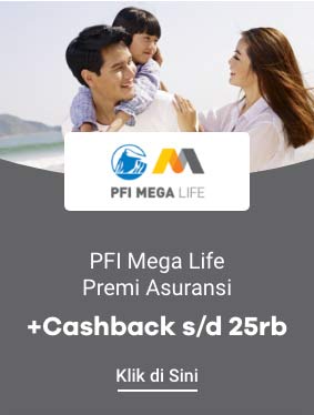 PFI Mega Life Premi Asuransi Mulai Hari Ini + Cashback s/d 25rb