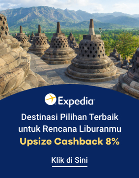 Expedia | Destinasi Pilihan Terbaik untuk Rencana Liburanmu + Upsize Cashback 8%