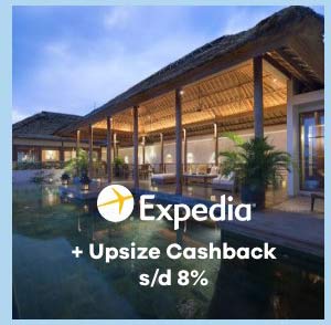 Expedia | Cari Insiprasi Tempat Berlibur + Upsize Cashback 6% s/d 8%