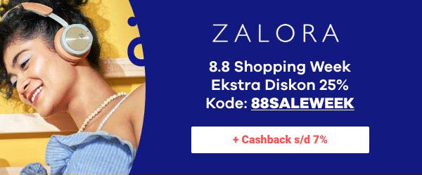 Zalora 8.8 Shopping Week Ekstra Diskon 25% Kode: 88SALEWEEK