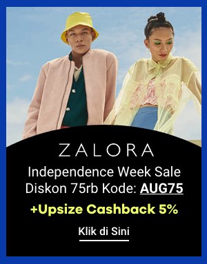 Independence Week Sale Diskon 75rb Kode: AUG75 +Upsize Cashback 5%