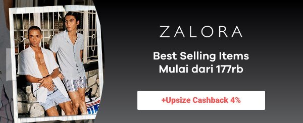 Zalora Best Selling Items Mulai dari 177rb + Upsize Cashback 4%
