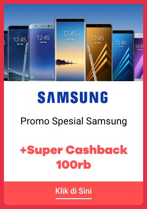 Promo Spesial Samsung + Super Cashback 100rb