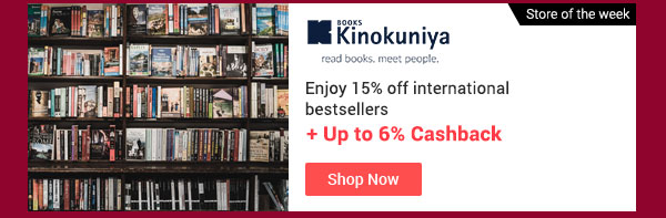 Store of the Week: Kinokuniya Enjoy 15% off international bestsellers + Up to 6% Cashback