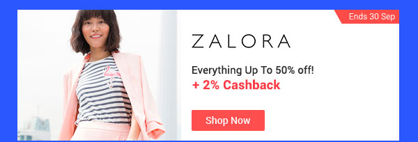 ZALORA Everything Up To 50% off! + 2% Cashback