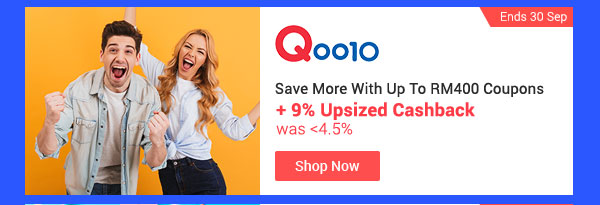 Qoo10 Save More With Up To RM400 Coupons + 9% Upsized Cashback (was <4.5%)