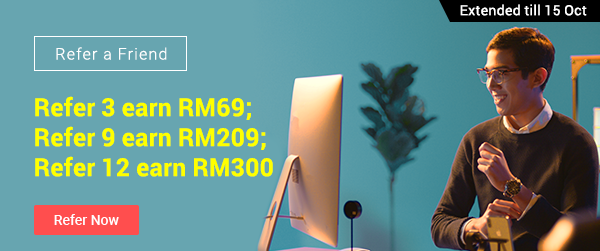 Refer 3 earn RM69; Refer 9 earn RM209; Refer 12 earn RM300