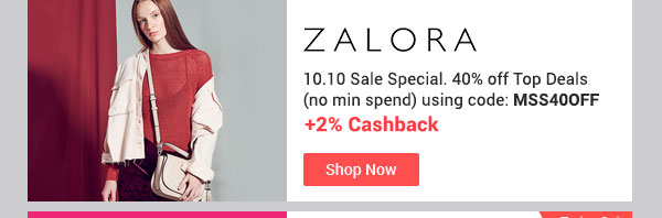 zalora 10.10 Sale Special 40% off Top Deals (no min spend) using code:MSS40OFF