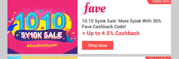 Fave 10.10 Syiok Sale: More Syiok With 30% Fave Cashback Code! + Up to 4.5% Cashback