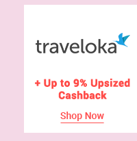 traveloka + Up to 9% upsized cashback 