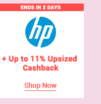 HP + Up to 11% upsized cashback 