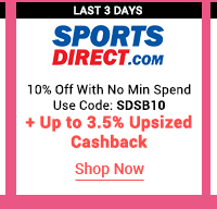 sportsdirect + Up to 3.5% upsized cashback 