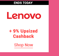 lenovo + 9% upsized cashback 