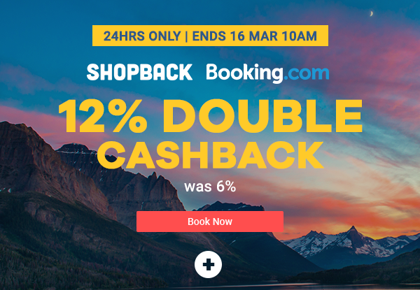 24HRs Only:Booking.com 12% Double Cashback!